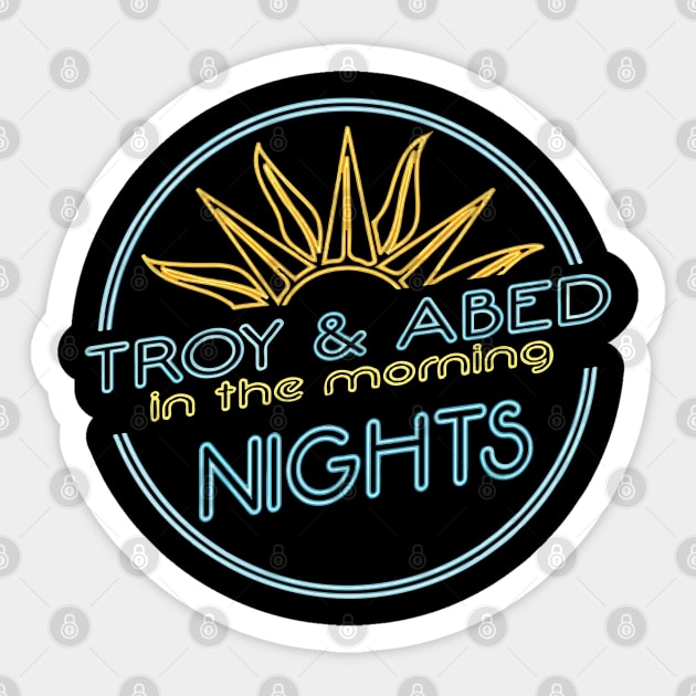 Troy and Abed in the morning (Nights) Sticker by GraphicTeeShop